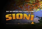 AUDIO Nay Wa Mitego Ft Kusah & Kisima Majabala – Sioni MP3 DOWNLOAD