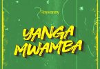 AUDIO Rayvanny – Yanga Mwamba MP3 DOWNLOAD