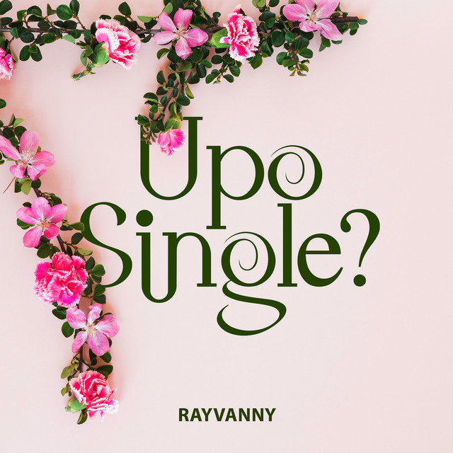 AUDIO Rayvanny – Upo Single? MP3 DOWNLOAD