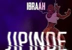 AUDIO Ibraah – Jipinde MP3 DOWNLOAD