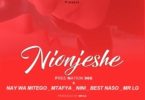 AUDIO Nay Wa Mitego Ft Best Naso & Nini X Mtafya X Mr. Lg – Nionjeshe MP3 DOWNLOAD