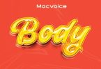 AUDIO Macvoice – Body MP3 DOWNLOAD