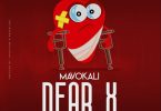 AUDIO Mavokali – Dear X MP3 DOWNLOAD