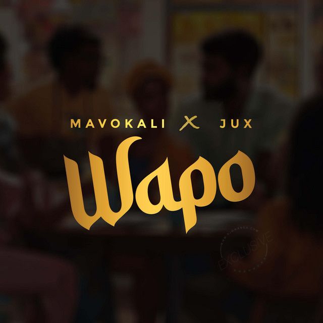 AUDIO Mavokali Ft Jux – Wapo MP3 DOWNLOAD