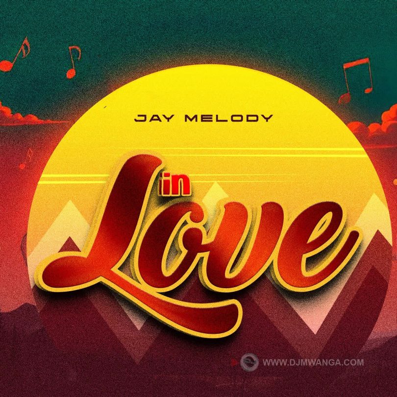 AUDIO Jay Melody – In Love MP3 DOWNLOAD