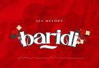 AUDIO Jay Melody – Baridi MP3 DOWNLOAD