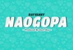 AUDIO Rayvanny – Naogopa MP3 DOWNLOAD