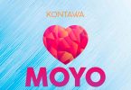 AUDIO Kontawa – Moyo MP3 DOWNLOAD