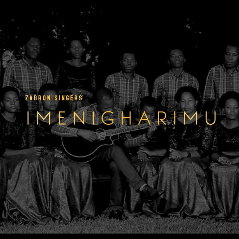 AUDIO Zabron Singers – Imenigharimu MP3 DOWNLOAD