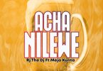 AUDIO Meja Kunta Ft Rj The Dj – Acha Nilewe MP3 DOWNLOAD