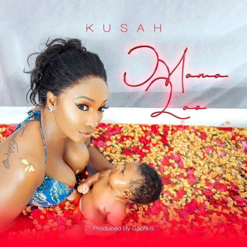 AUDIO Kusah – Mama Lao MP3 DOWNLOAD