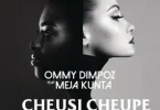 AUDIO Meja Kunta Ft Ommy Dimpoz – Cheusi Cheupe MP3 DOWNLOAD