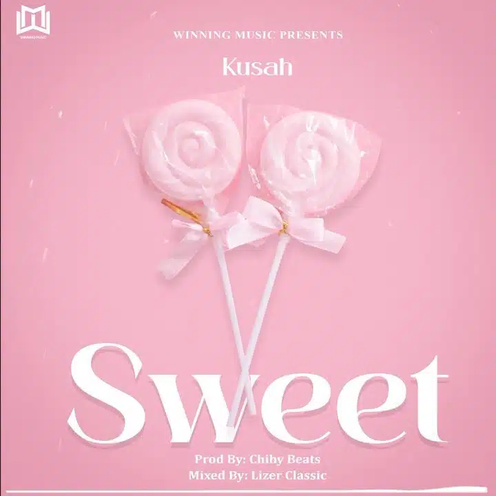 AUDIO Kusah – Sweet MP3 DOWNLOAD