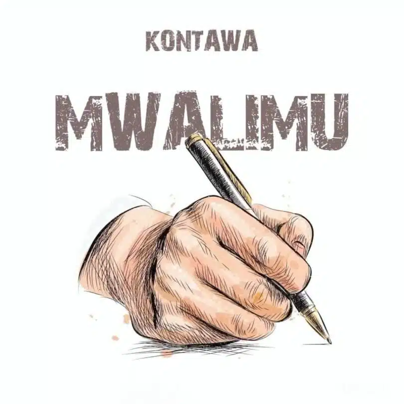 AUDIO Kontawa – Mwalimu MP3 DOWNLOAD