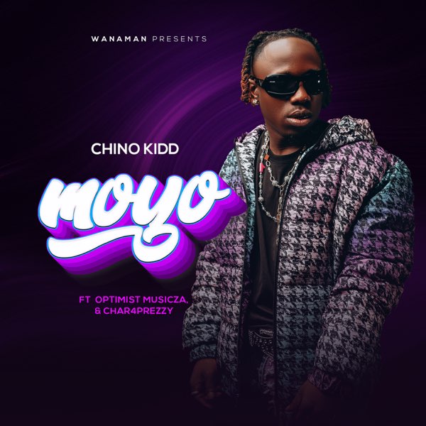 AUDIO Chino Kidd Ft Optimist Musicza & Char4prezzy - Moyo MP3 DOWNLOAD