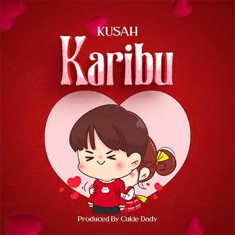 AUDIO Kusah – Karibu MP3 DOWNLOAD