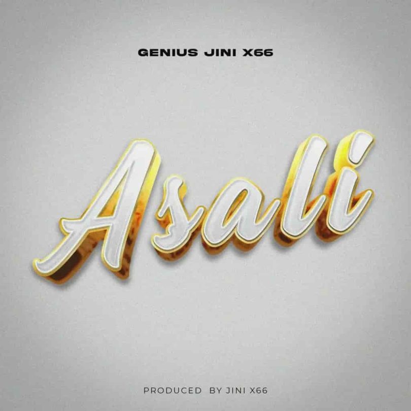 AUDIO Geniusjini x66 - Asali MP3 DOWNLOAD