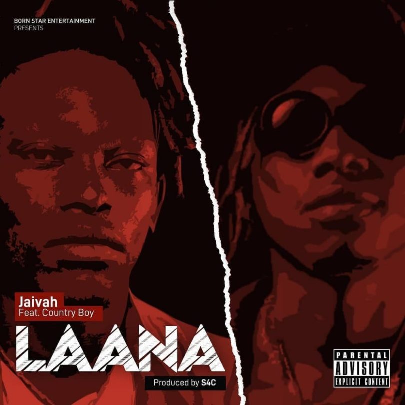 AUDIO Jaivah Ft Country Boy - Laana MP3 DOWNLOAD