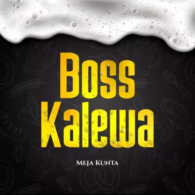 AUDIO Meja Kunta – Boss Kalewa MP3 DOWNLOAD