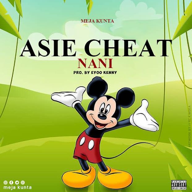 AUDIO Meja Kunta – Asie Cheat Nani MP3 DOWNLOAD