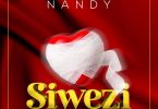 AUDIO Nandy – Siwezi MP3 DOWNLOAD