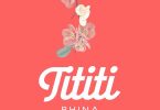 AUDIO Phina - TiTiTi MP3 DOWNLOAD