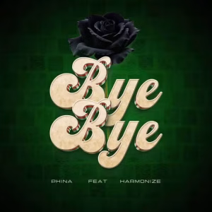 AUDIO Phina Ft Harmonize - Bye Bye MP3 DOWNLOAD