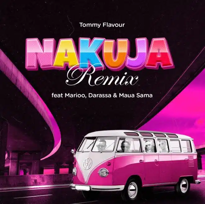 AUDIO Tommy Flavour Ft Marioo & Darassa X Maua Sama - Nakuja Remix MP3 DOWNLOAD