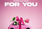 AUDIO Vanillah Ft Anjella - For You MP3 DOWNLOAD