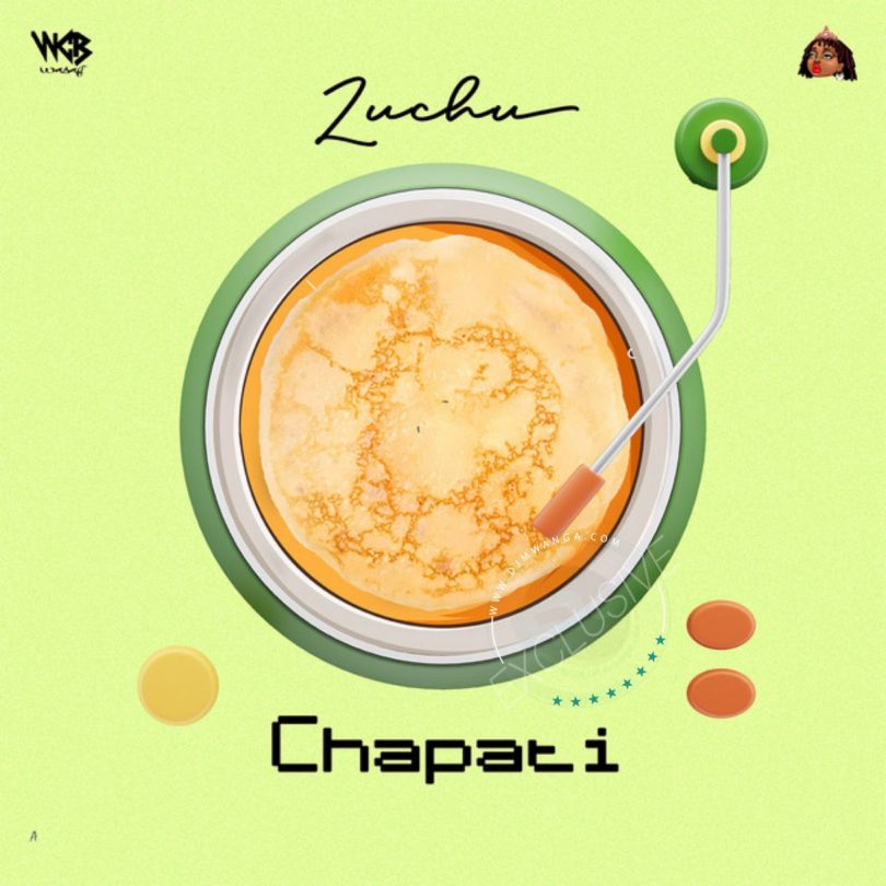 AUDIO Zuchu – Chapati MP3 DOWNLOAD