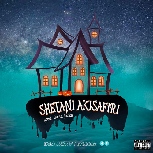 AUDIO Kontawa Ft Baddest 47 - Shetani Akisafiri MP3 DOWNLOAD