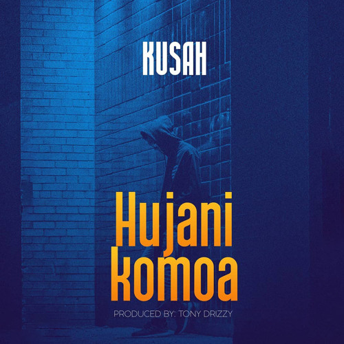 AUDIO Kusah – Hujanikomoa MP3 DOWNLOAD