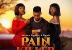 AUDIO Kusah Ft Kataleya & Kandle - Pain Killer MP3 DOWNLOAD