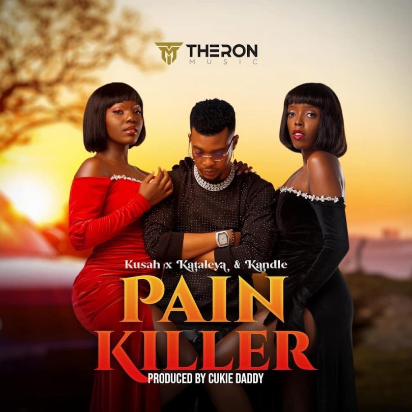 AUDIO Kusah Ft Kataleya & Kandle - Pain Killer MP3 DOWNLOAD