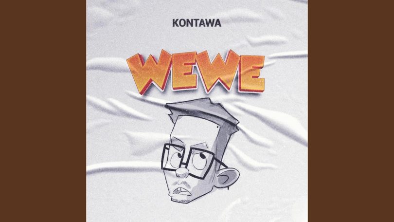 AUDIO Kontawa – Wewe MP3 DOWNLOAD