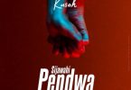 AUDIO Kusah – Sijawahi Pendwa MP3 DOWNLOAD