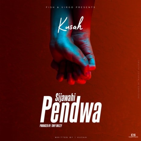 AUDIO Kusah – Sijawahi Pendwa MP3 DOWNLOAD