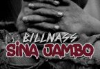 AUDIO Billnass – Sina Jambo MP3 DOWNLOAD