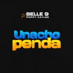 AUDIO Belle 9 Ft Poppy Kaylee - Unachopenda MP3 DOWNLOAD