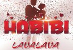 AUDIO Lava Lava – Habibi MP3 DOWNLOAD