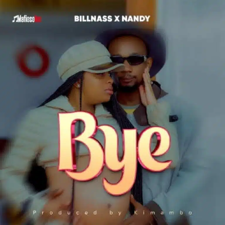 AUDIO Billnass Ft Nandy - Bye MP3 DOWNLOAD