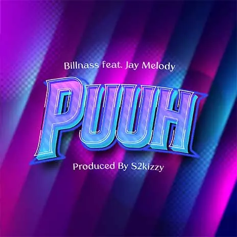 AUDIO Billnass Ft Jay Melody - Puuh MP3 DOWNLOAD