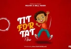 AUDIO Billnass Ft Ril Vin - Tit For Tat MP3 DOWNLOAD