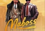 AUDIO Billnass Ft Jux - Maboss MP3 DOWNLOAD