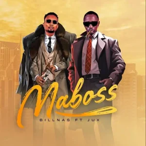 AUDIO Billnass Ft Jux - Maboss MP3 DOWNLOAD