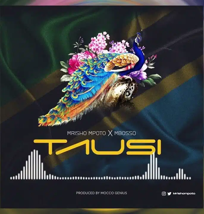 AUDIO Mbosso Ft Mrisho Mpoto - Tausi MP3 DOWNLOAD