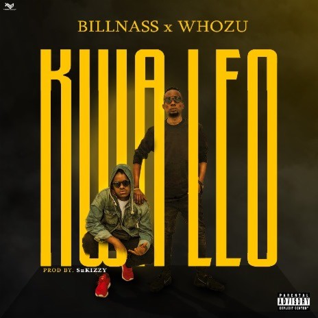 AUDIO Billnass Ft Whozu - Kwa Leo MP3 DOWNLOAD